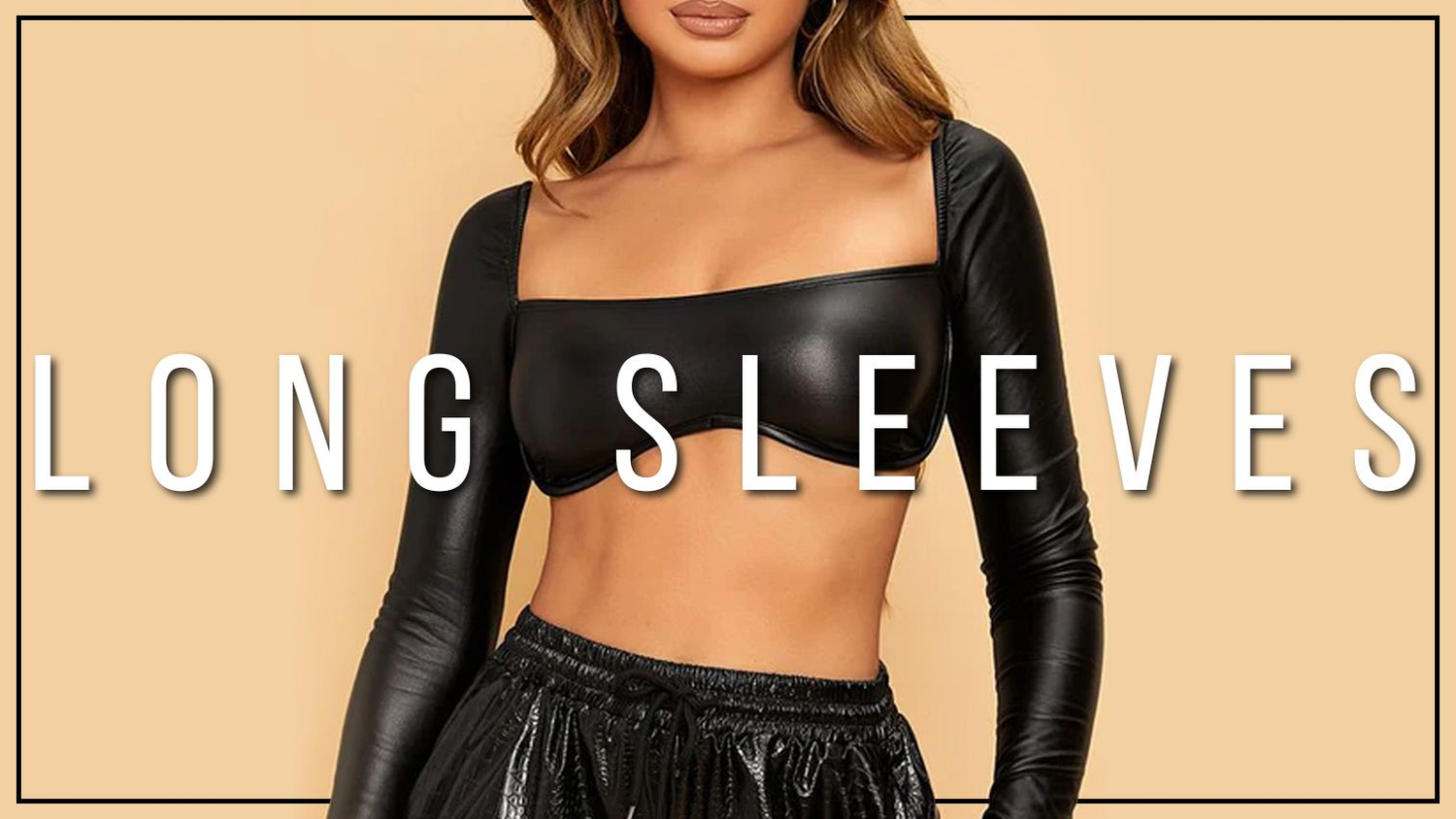 LONG SLEEVES